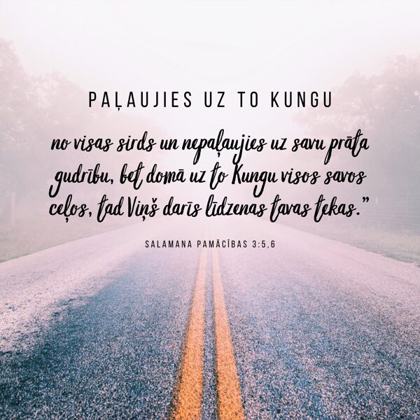 Salamana pamācības 3:5,6